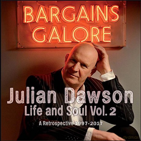 Julian Dawson: Life And Soul Vol. 2-A Retrospective 1997-2017 [3CD]