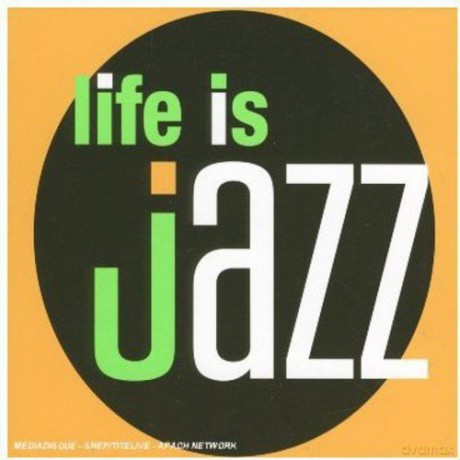 Life Is Jazz [CD]
