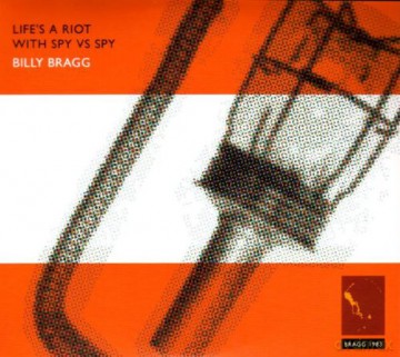 Billy Bragg: Life's a Riot With Spy vs Spy [2CD]