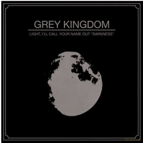 Grey Kingdom: Light I Ll Call Your Name Out [CD]