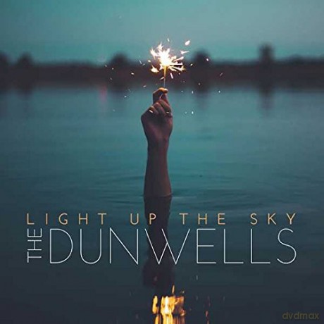 Dunwells: Light Up The Sky [CD]