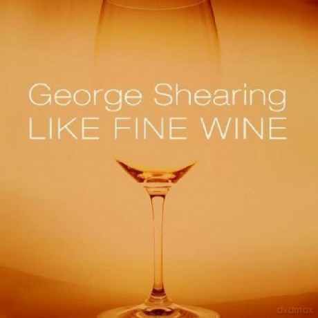 George Shearing: Like Fine Wine [CD]