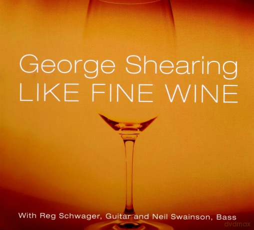 George Shearing: Like Fine Wine [CD]