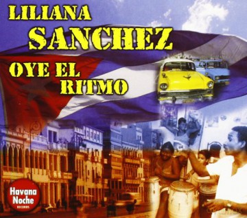 Liliana Sanchez: Liliana Sanchez-Oye El Ritmo [CD]