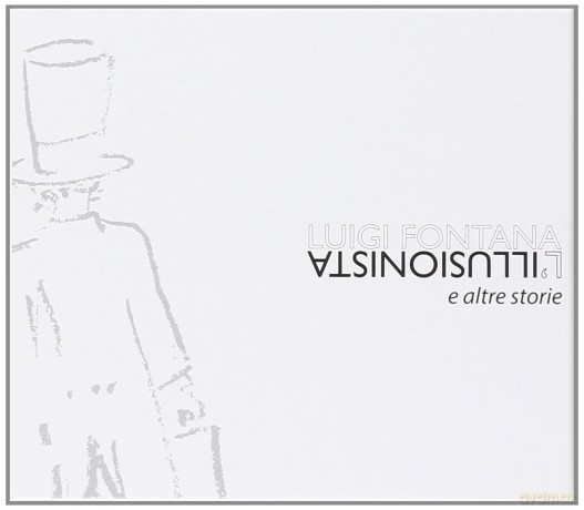 Luigi Fontana: l'illusionista E Altre Storie [2CD]