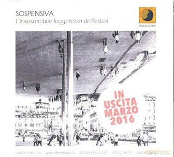 Sospensiva: L'Insostenibile Leggerezza Dell'Estasi [CD]