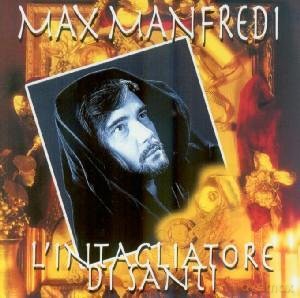 Max Manfredi: l'intagliatore Di Santi [CD]