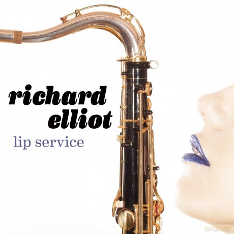 Richard Elliot: Lip Service [CD]