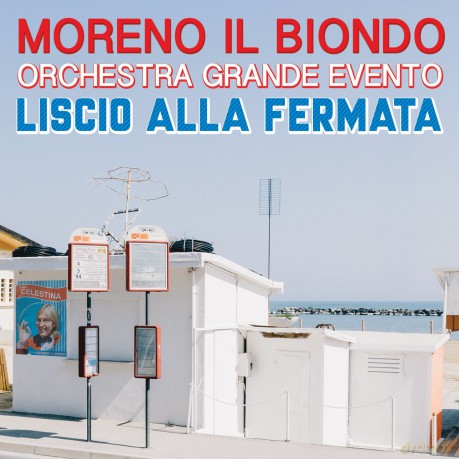 Moreno Il Biondo Orchestra Grande Evento: Liscio Alla Fermata [CD]