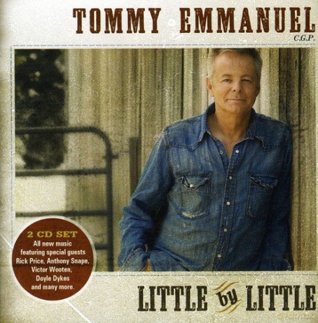 Tommy Emmanuel: Little by Little [2CD]