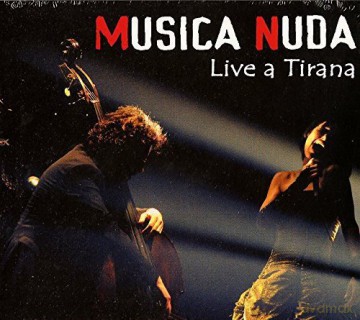 Musica Nuda: Live a Tirana [CD]
