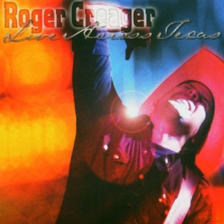 Roger Creager: Live Across Texas [CD]