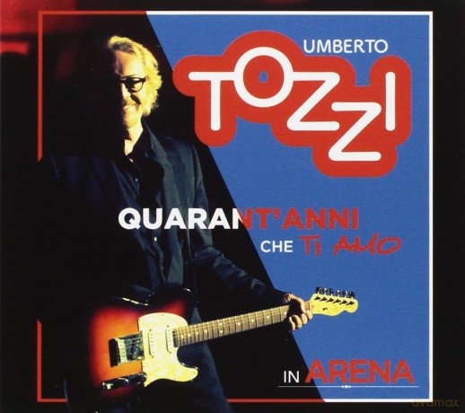 Umberto Tozzi: Live All'Arena Di Verona 40 Anni Che Ti Amo [3CD]