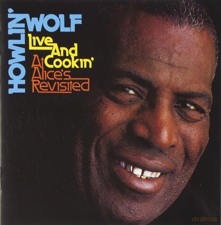 Howlin' Wolf: Live And Cookin' At Alice [CD]