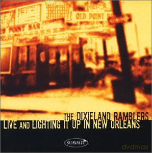 Dixieland Ramblers: Live and Lighting It Up in New Orleans [CD]