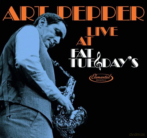 Art Pepper: Live at Fat Tuesday's (Deluxe) [CD]
