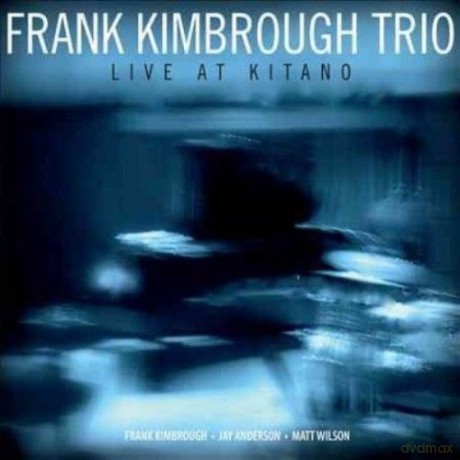 Frank Kimbrough Trio: Live At Kitano [CD]