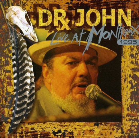 Dr. John: Live at Montreux 1995 [CD]