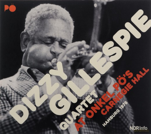 Dizzy Gillespie Quartet: Live At Onkel Po's Carnegie Hall, Hamburg 1978 [2CD]