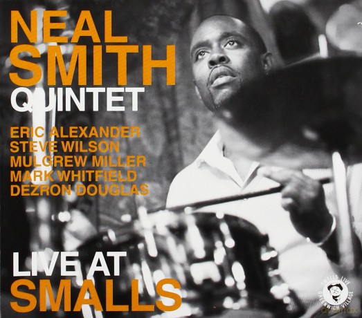 Neal Smith Quintet: Live At Smalls [CD]