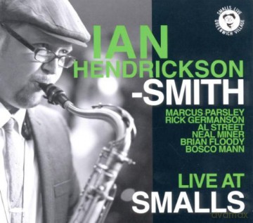 Ian Hendrickson: Live At Smalls [CD]