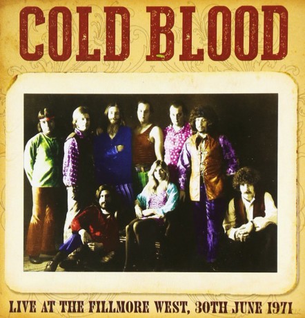 Cold Blood: Live At The Fillmore West 30th June 1971 [CD]