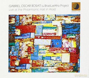 Gabriel Rosati: Live At The Philarmonic Hall In Arad [CD]
