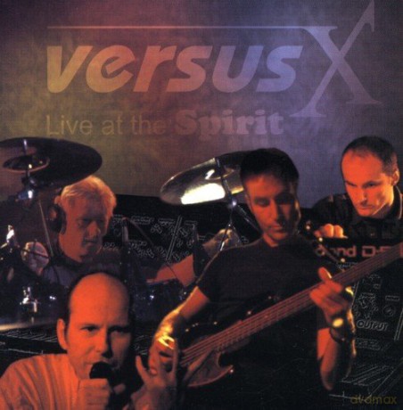 Versus X: Live at the Spirit [CD]