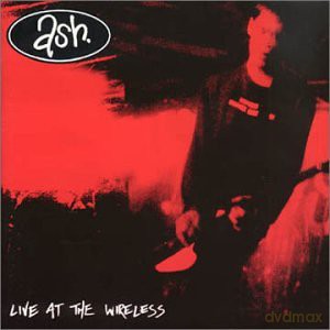 Ash: Live at the Wireless [CD]