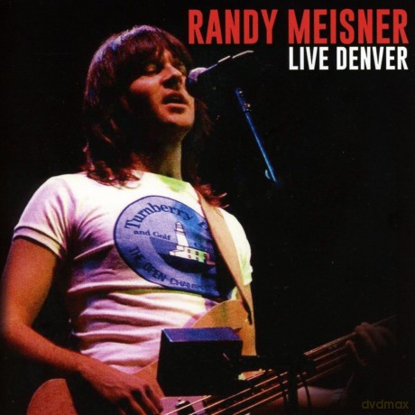 Randy Meisner: Live Denver [CD]