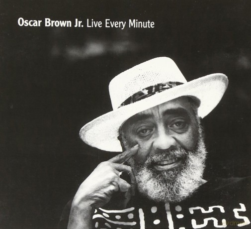 Oscar Brown Jr: Live Every Minute [CD]