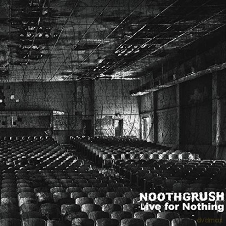 Noothgrush: Live For Nothing [CD]