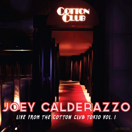 Joey Calderazzo: Live From The Cotton Club Vol 1 [CD]