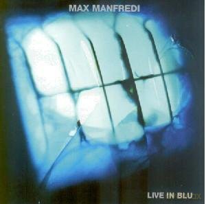 Max Manfredi: Live in Blu [CD]