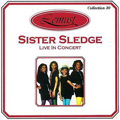 Sister Sledge: Live In Concert [CD]
