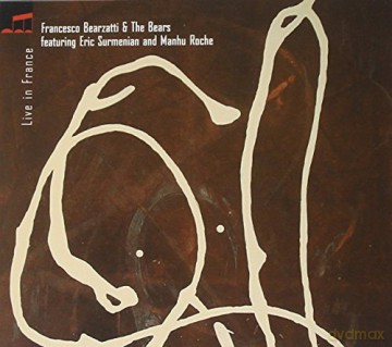 Francesco Bearzatti: Live in France [CD]