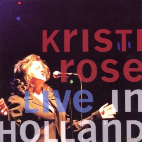 Kristi Rose: Live In Holland [CD]