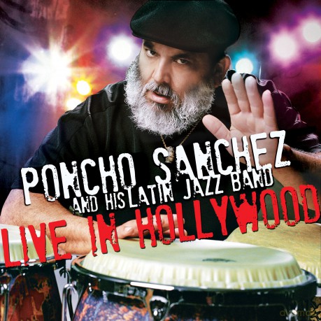 Poncho Sanchez: Live in Hollywood [CD]