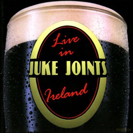 Juke Joints: Live In Ireland [CD]