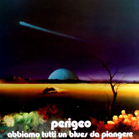 Perigeo: Abbiamo Tutti Un Blues Da Piangere [2xWinyl]