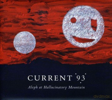 Current 93: Aleph at Hallucunatory Mountain [2xWinyl]