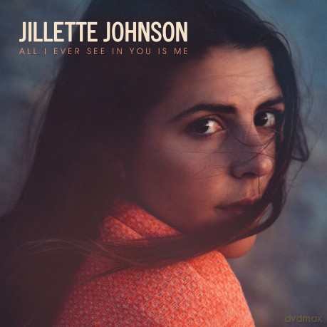Jillette Johnson: All I Ever'see In You Is Me [Winyl]