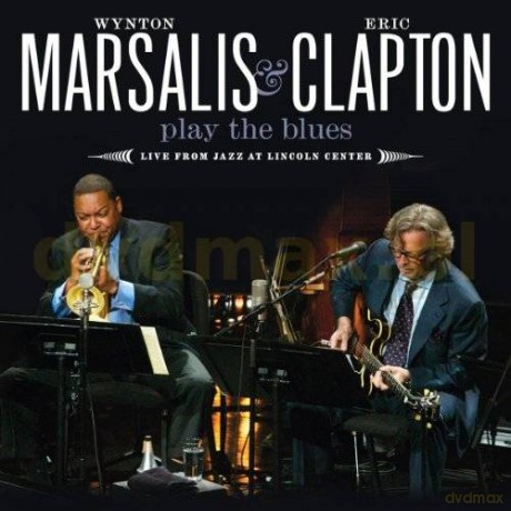 Wynton Marsalis and Eric Clapton: Play The Blues Live From Jazz At Lincoln Center [CD]