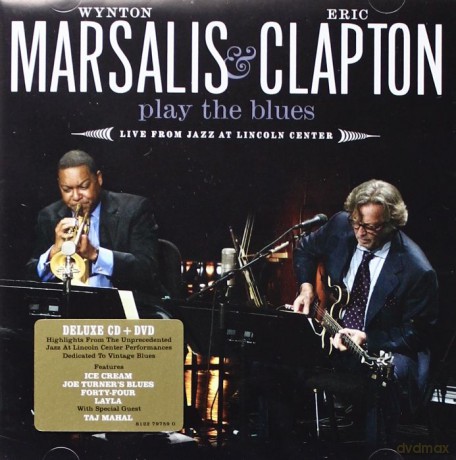 Wynton Marsalis and Eric Clapton: Play The Blues Live From Jazz At Lincoln Center [CD]+[DVD]