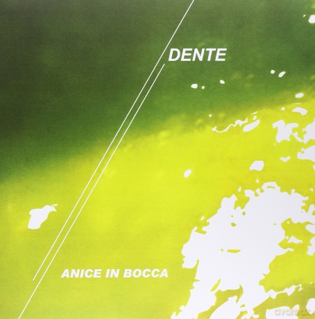 Dente: Anice In Bocca [2xWinyl]