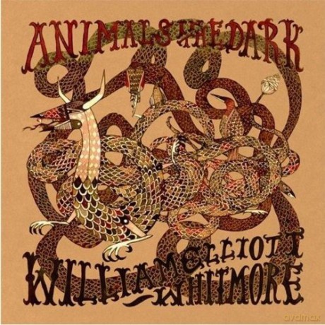 William Elliott Whitmore: Animals in the Dark [Winyl]