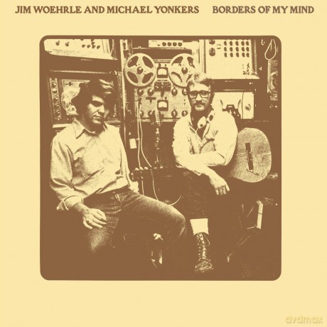Jim Woerhle and Michael Yonkers: Borders of My Mind [Winyl]