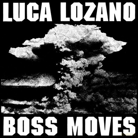 Luca Lozano: Boss Moves Ep [2xWinyl]
