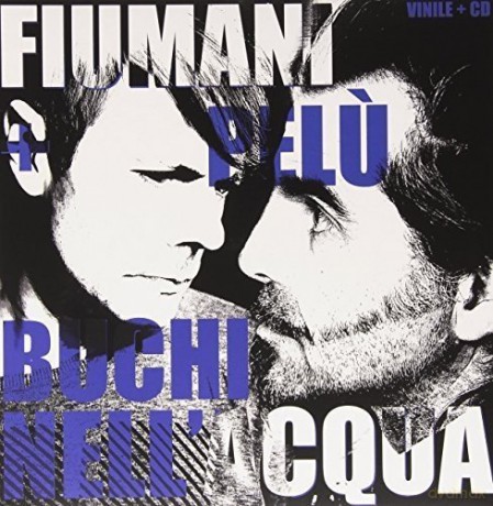 Fiumani + Pelu': Buchi Nell'acqua [Winyl]
