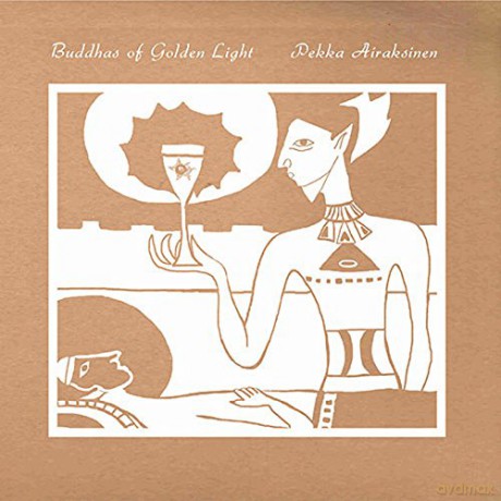 Pekka Airaksinen: Buddhas Of Golden Light [Winyl]
